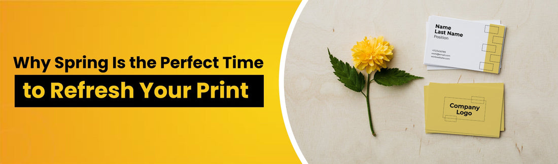 Why Spring Is the Perfect Time to Refresh Your Print