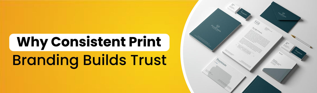 Why Consistent Print Branding Builds Trust