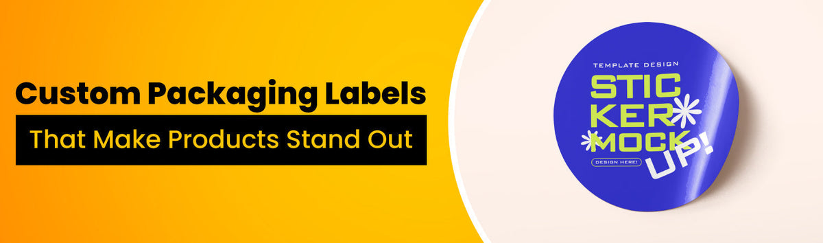 Custom Packaging Labels That Make Products Stand Out