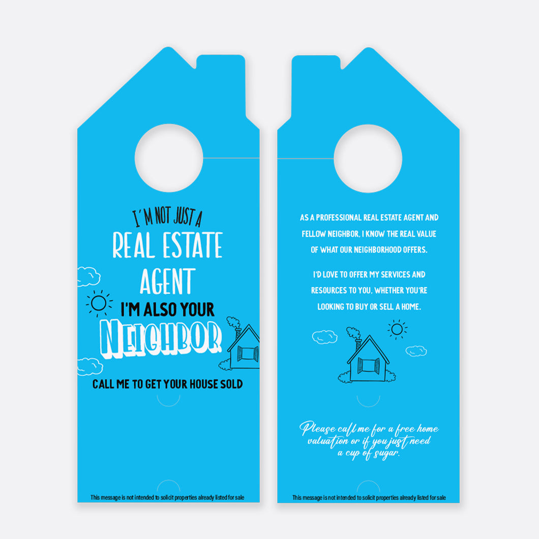 I'm Not Just A Real Estate Agent Call Me To Get Your House Sold | Door Hanger Realtors