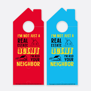 I'm Not Just Real Estate Agent  I'm Also Your  Neighbor | Door Hanger Realtors